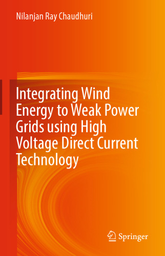 ﻿ادغام انرژی باد با شبکه های قدرت ضعیف با استفاده از فناوری جریان مستقیم ولتاژ بالا