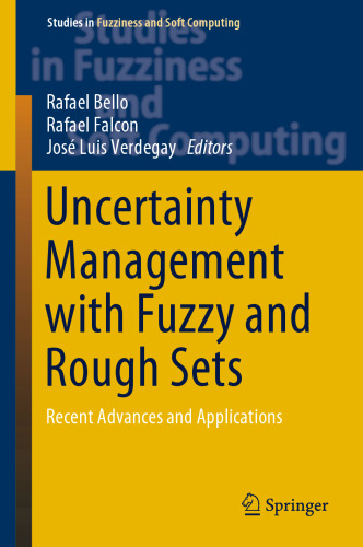 ﻿مدیریت عدم قطعیت با مجموعه های فازی و خشن: پیشرفت ها و برنامه های اخیر