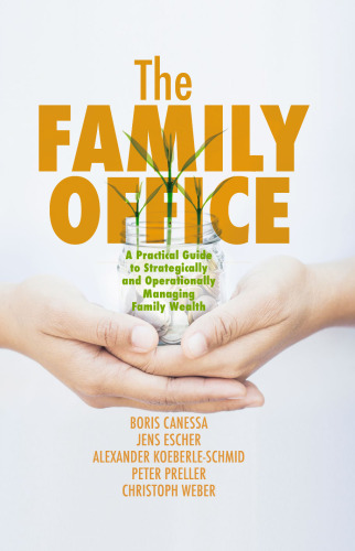 ﻿دفتر خانواده: راهنمای عملی برای مدیریت استراتژیک و عملیاتی ثروت خانواده