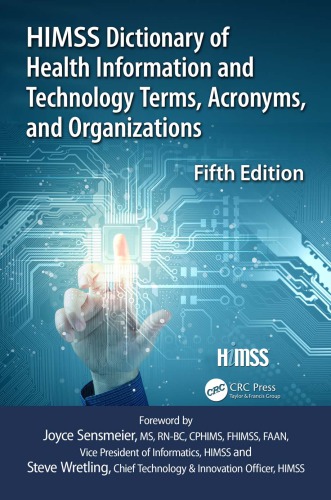 ﻿HIMSS Dictionary of Health Information Technology Terms, Adventures, and Organizations، ویرایش پنجم.