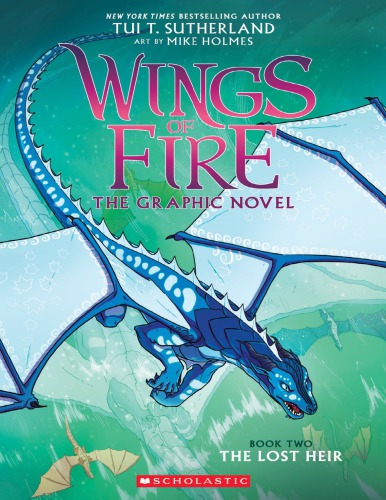 ﻿A Graphix Book: Wings of Fire رمان گرافیکی شماره 2: وارث گمشده