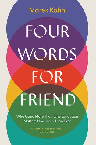 ﻿چهار کلمه برای دوست: چرا استفاده از بیش از یک زبان اکنون بیش از هر زمان دیگری اهمیت دارد