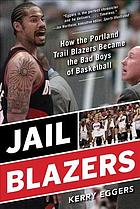 ﻿Jail Blazers: چگونه پورتلند تریل بلیزرز به پسران بد بسکتبال تبدیل شد
