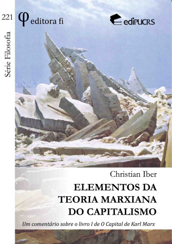 ﻿عناصر نظریه مارکسیستی سرمایه داری: تفسیری بر کتاب اول سرمایه اثر کارل مارکس