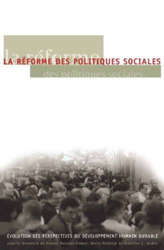 ﻿La réforme des politiques sociales : évolution des views du développement Humain dumain