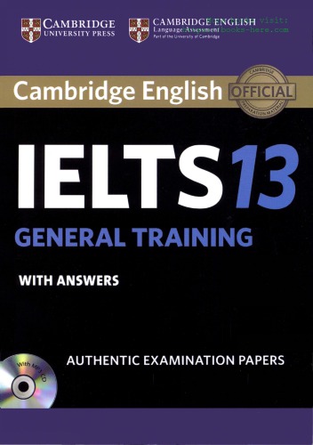 ﻿کتاب Cambridge IELTS 13 General Training Student’s with Answers: Authentic Examination Papers (تست های تمرینی آیلتس)