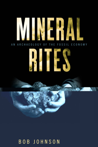 ﻿مناسک معدنی: باستان شناسی اقتصاد فسیلی