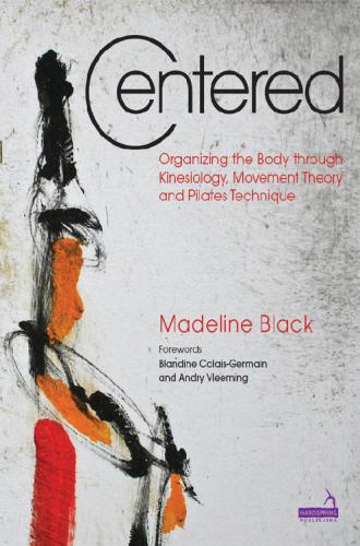 ﻿سازماندهی متمرکز بدن از طریق حرکت شناسی، تئوری حرکت و تکنیک پیلاتس