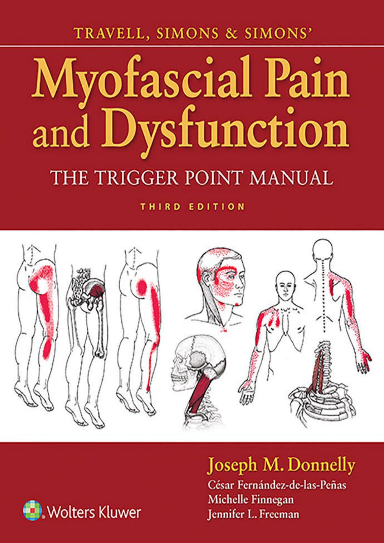 ﻿Travell, Simons Simons’ Myofascial Pain and Dysfunction: The Trigger Point Manual