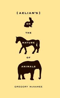 ﻿Aelian’s on Nature of Animals