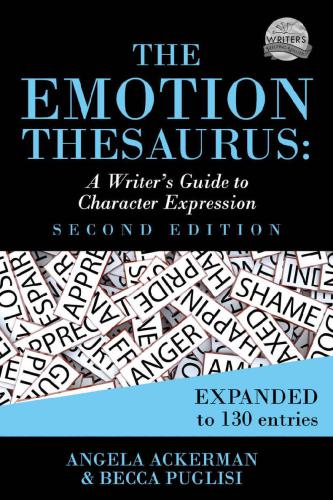 ﻿The Emotion Thesaurus: A Writer’s Guide to Expression Character