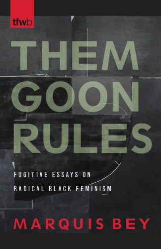 ﻿قواعد آنها: مقالات فراری در مورد فمینیسم سیاه رادیکال