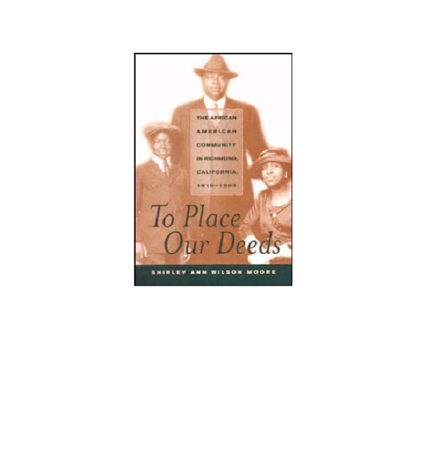 ﻿برای قرار دادن اعمال ما: جامعه آفریقایی آمریکایی در ریچموند، کالیفرنیا، 1910-1963