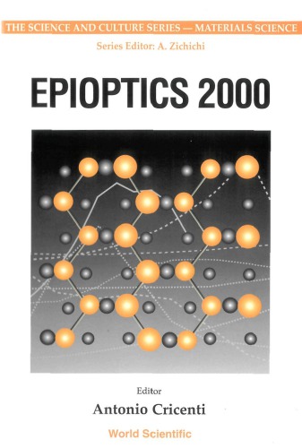 ﻿Epioptics 2000: مجموعه مقالات نوزدهمین دوره مدرسه بین المللی فیزیک حالت جامد: Erice، سیسیل، ایتالیا، 19-25 ژوئیه 2000