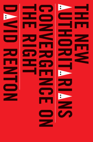 ﻿اقتدارگرایان جدید: همگرایی در سمت راست