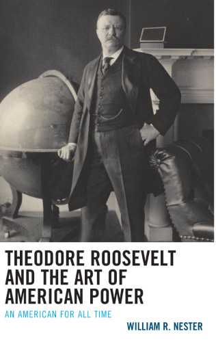 ﻿تئودور روزولت و هنر قدرت آمریکایی: آمریکایی برای تمام دوران