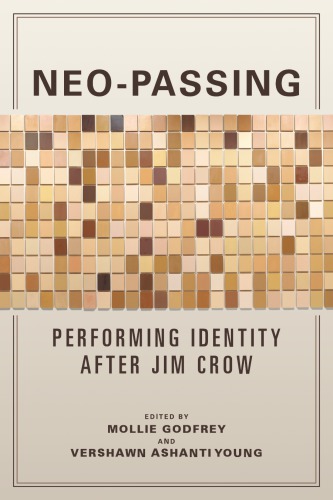 ﻿Neo-Passing: Performing Identity بعد از جیم کرو