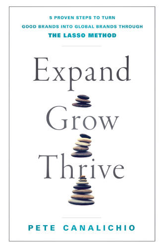 ﻿گسترش، رشد، پیشرفت: 5 گام اثبات شده برای تبدیل برندهای خوب به برندهای جهانی از طریق روش LASSO