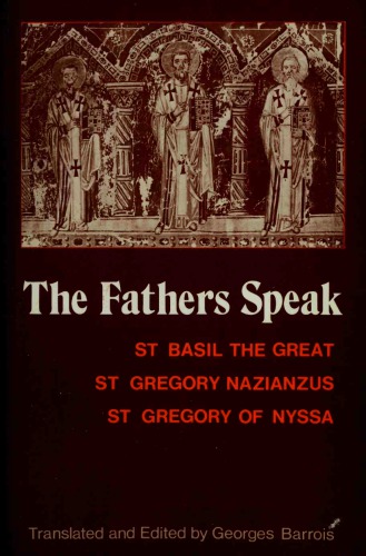 ﻿پدران صحبت می کنند: سنت باسیل بزرگ، سنت گریگوری نازیانزوس، سنت گریگوری نیسا