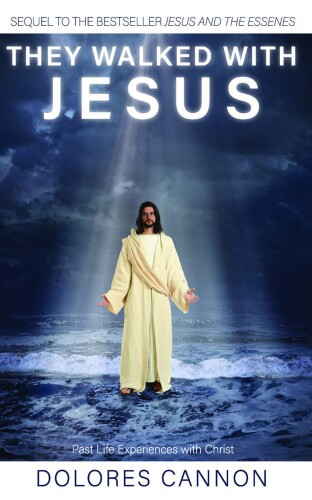 ﻿آنها با عیسی راه می رفتند: تجربیات زندگی گذشته با مسیح