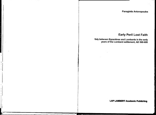 ﻿خطر از دست دادن ایمان اولیه: ایتالیا بین بیزانس و لومباردها در سالهای اولیه استقرار لمباردها، 568-608 پس از میلاد