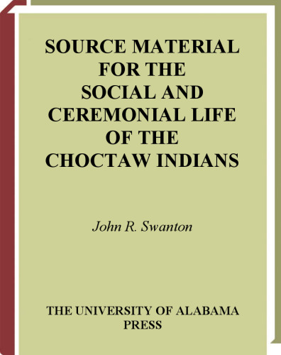 ﻿منبع مطالب برای زندگی اجتماعی و تشریفاتی سرخپوستان چوکتاو