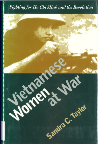 ﻿زنان ویتنامی در جنگ: مبارزه برای هوشی مین و انقلاب
