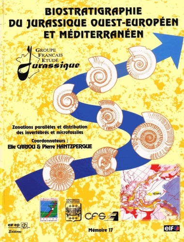 ﻿بیو چینه شناسی ژوراسیک اروپای غربی و مدیترانه: پهنه بندی های موازی و توزیع بی مهرگان و ریزفسیل ها