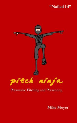 ﻿Pitch Ninja: Pitching and Presenting متقاعد کننده
