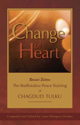 ﻿تغییر قلب: آموزش صلح بودیساتوا Chagdud Tulku
