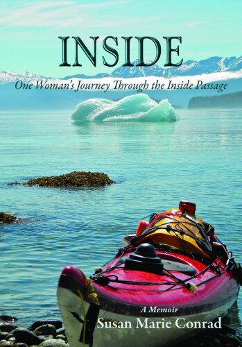 ﻿Inside: One Woman’s Journey Through the Inside Passage