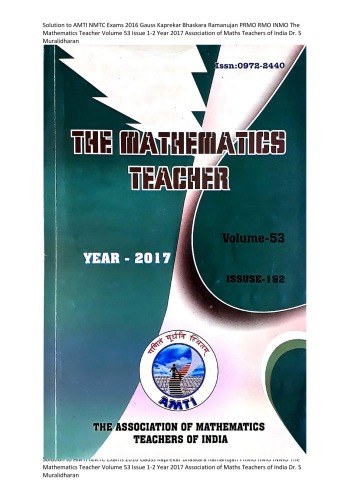 ﻿راه حل آزمون های AMTI NMTC 2016 Gauss Kaprekar Bhaskara Ramanujan PRMO RMO INMO The Teacher Mathematics Teacher Volume 53 Issue 1-2 Year 2017 انجمن معلمان ریاضیات هند S Muralidharan