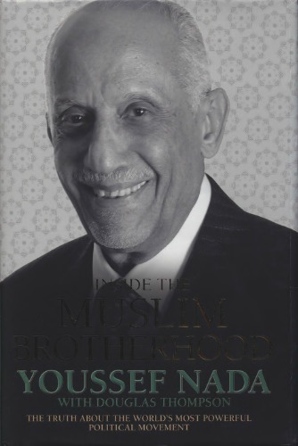 ﻿درون اخوان المسلمین: حقیقت در مورد قدرتمندترین جنبش سیاسی جهان (بیوگرافی یوسف نادا)