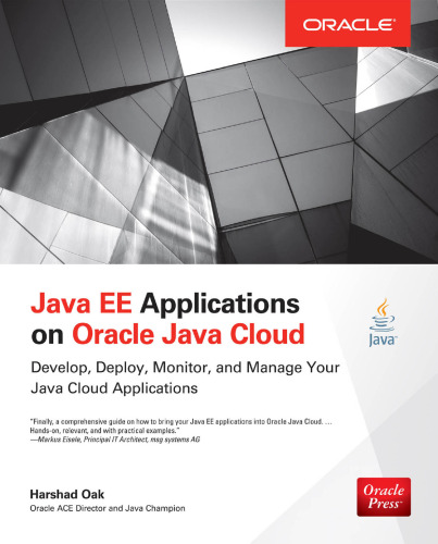 ﻿برنامه های Java Ee در Oracle Java Cloud: برنامه های Java Cloud خود را توسعه، استقرار، نظارت و مدیریت کنید: برنامه های Java Cloud خود را توسعه دهید، استقرار دهید، نظارت کنید و مدیریت کنید