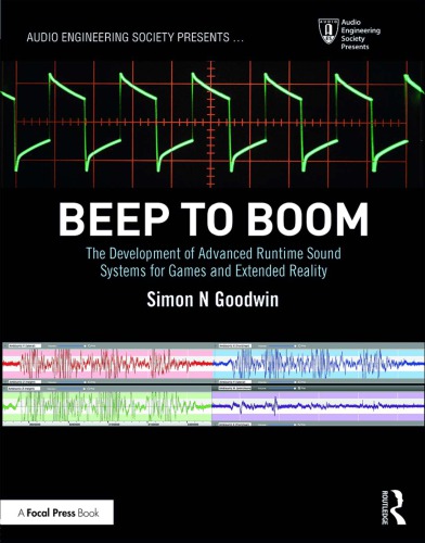Beep To Boom: The Development Of Advanced Runtime Sound Systems For Games And Extended Reality