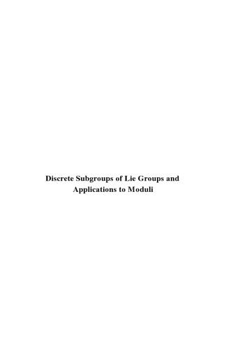 Discrete Subgroups of Lie Groups and Applications to Moduli: Papers Presented at the Bombay Colloquium, 1973, by Baily ... (et al.)