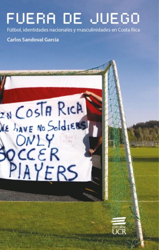 ﻿خارج: فوتبال ، هویت ملی و مردانگی در کاستاریکا