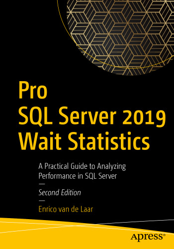 ﻿Pro SQL Server 2019 Wait Statistics: راهنمای عملی تجزیه و تحلیل عملکرد در SQL Server