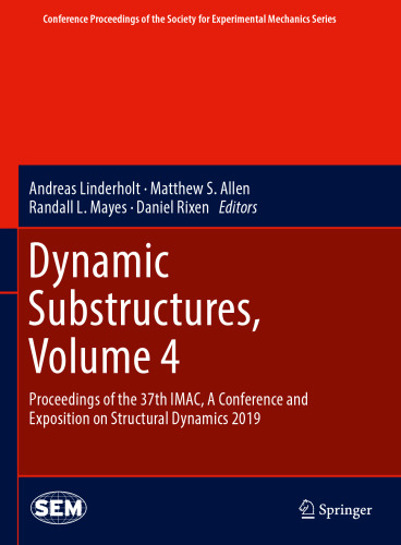 ﻿زیرساخت های پویا، جلد 4: مجموعه مقالات سی و هفتمین IMAC، کنفرانس و نمایشگاهی در مورد دینامیک سازه 2019