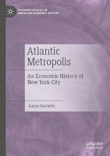 ﻿کلان شهر اقیانوس اطلس: تاریخ اقتصادی شهر نیویورک