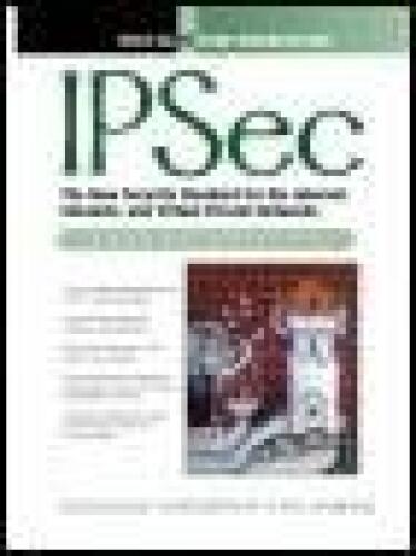IPSec: استاندارد جدید امنیتی برای اینترنت ، اینترانتها و شبکه های خصوصی مجازی