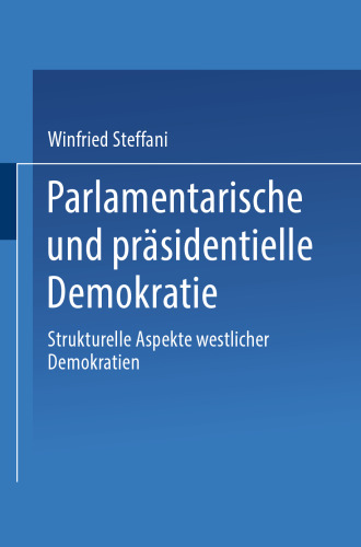 ﻿دموکراسی پارلمانی و ریاستی: جنبه های ساختاری دموکراسی های غربی