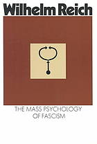 ﻿Die MassenPsychologie Des Faschismus. روانشناسی توده ای فاشیسم. نسخه سوم، اصلاح شده و بزرگ شده. ترجمه ... توسط Theodore P. Wolfe