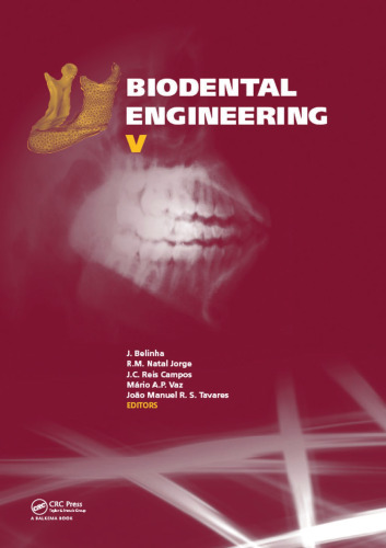 ﻿Biodental Engineering V: مجموعه مقالات پنجمین کنفرانس بین المللی مهندسی بیودنتال (BIODENTAL 2018)، 22-23 ژوئن 2018، پورتو، پرتغال