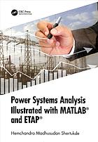 ﻿تجزیه و تحلیل سیستم های قدرت با MATLAB و ETAP نشان داده شده است