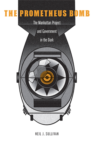 ﻿بمب پرومتئوس: پروژه منهتن و دولت در تاریکی