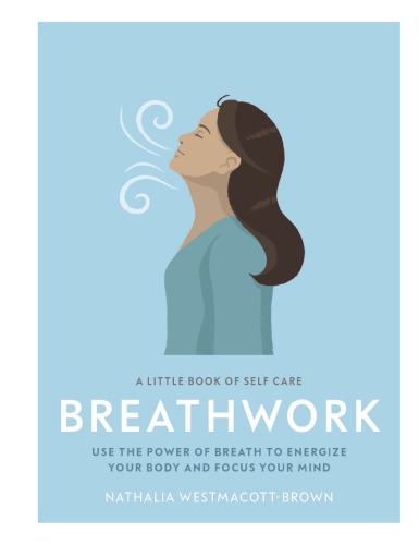 ﻿Breathwork: از نیروی تنفس برای انرژی بخشیدن به بدن و تمرکز ذهن خود استفاده کنید