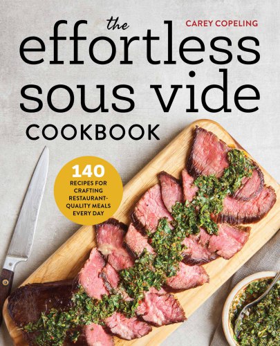 ﻿کتاب آشپزی The Effortless Sous Vide 140 دستور العمل برای درست کردن غذاهای رستورانی با کیفیت هر روز