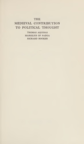 ﻿مشارکت قرون وسطایی در اندیشه سیاسی توماس آکویناس، مارسیلیوس از پادوآ، ریچارد هوکر