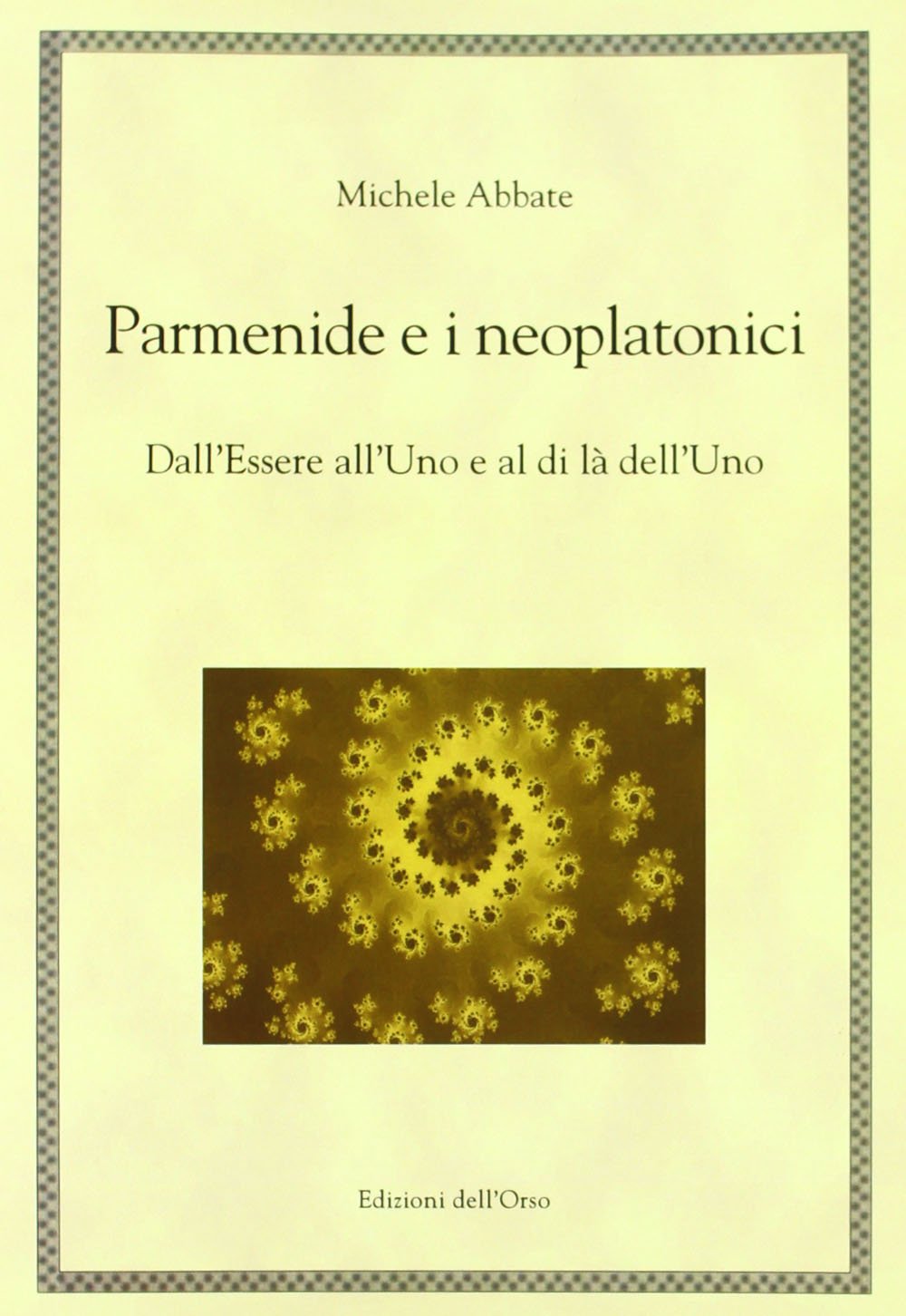 ﻿پارمنیدس و نوافلاطونیان. از بودن به یکی و فراتر از یکی
